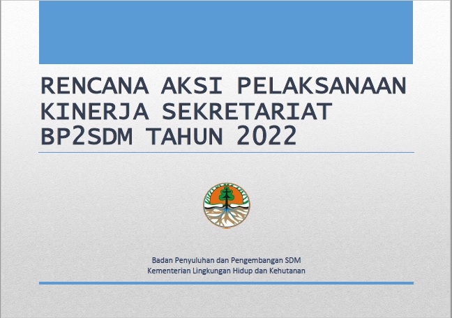 Rencana Aksi (Renaksi) Pelaksanaan Kinerja Sekretariat Badan P2SDM Tahun 2022